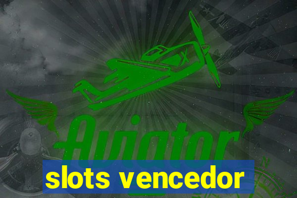 slots vencedor